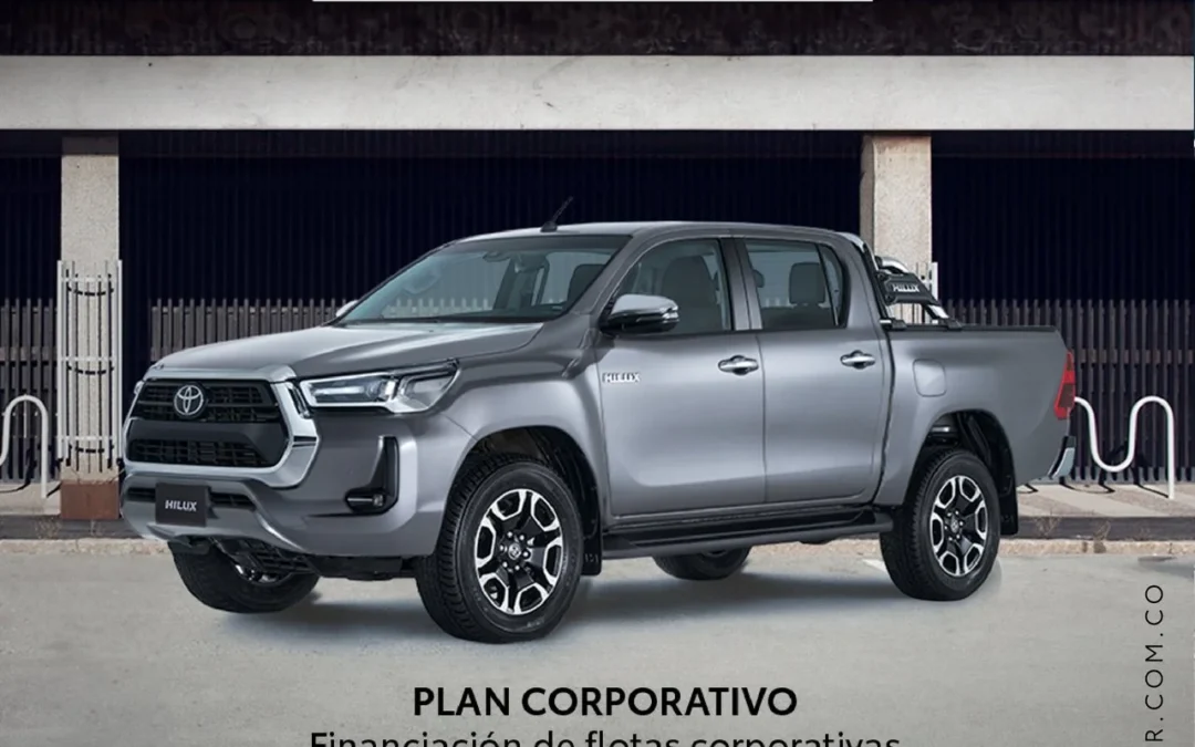 HILUX: PLAN CORPORATIVO – FINANCIACIÓN DE FLOTAS CORPORATIVAS CON PLAZO HASTA 72 MESES