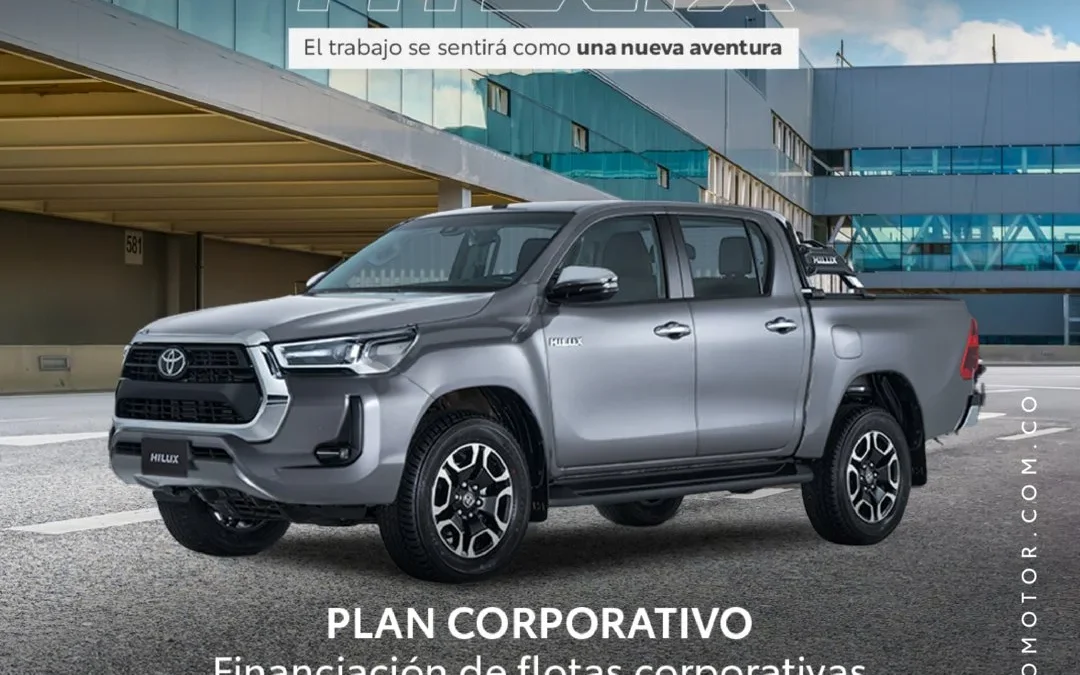 HILUX – PLAN CORPORATIVO: FINANCIACIÓN DE FLOTAS CORPORATIVAS CON PLAZO HASTA 72 MESES