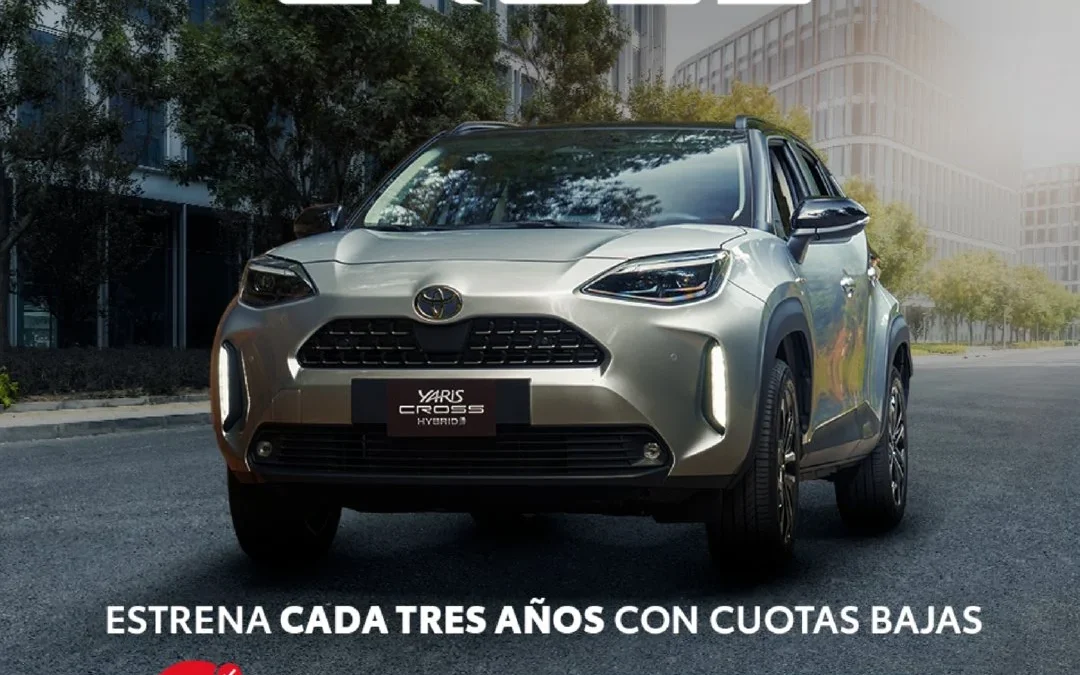 YARIS CROSS: PLAN RENUEVE 55/20/25 ESTRENA CADA 3 AÑOS CON CUOTAS BAJAS DESDE $1.240.000