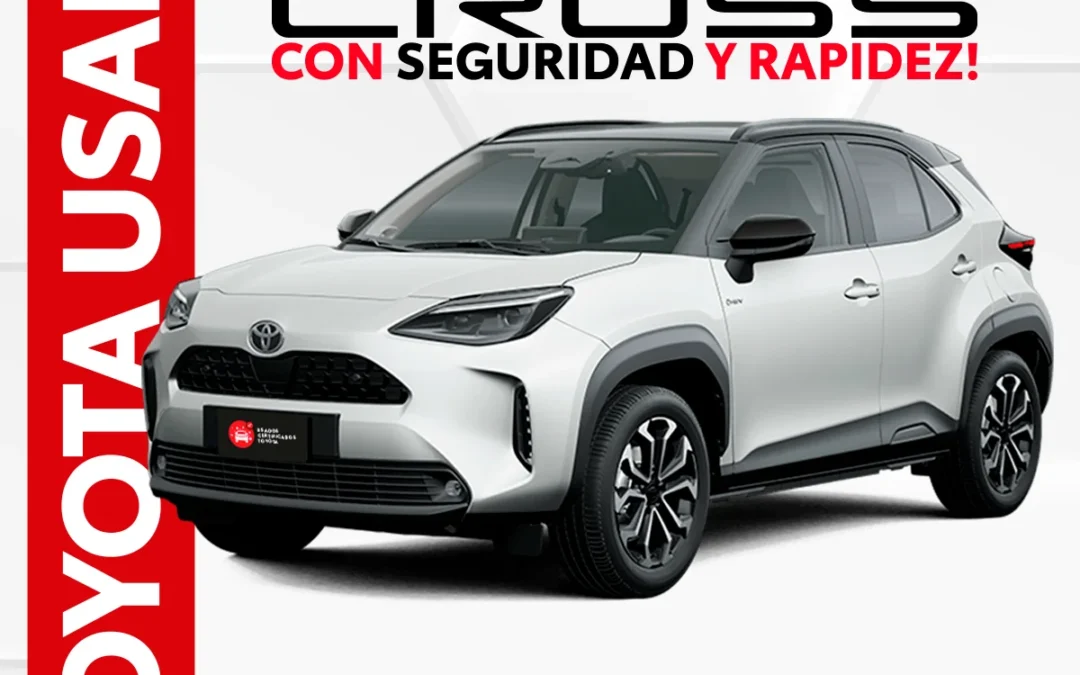 ¡VENDE TU YARIS CROSS CON SEGURIDAD Y RAPIDEZ!